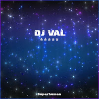 Dj Val - Superhuman загрузить
