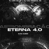 Dj Vini Original Zs - Assombração Eterna 4.0 (Ultra Slowed) Ft Dj Wpx Da Zn загрузить