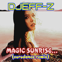 Djeff-Z - Magic Sunrise... (Eurodance Remix) загрузить