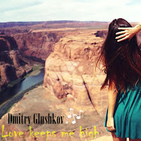 Dmitry Glushkov - Love Keeps Me High загрузить