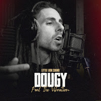Dougy - Feel The Vibration Ft Little Lion Sound загрузить