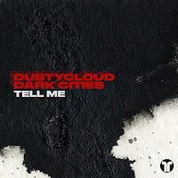 Dustycloud - Tell Me Ft Dark Cities загрузить