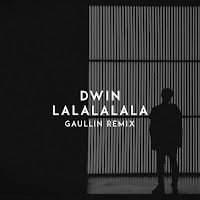 Dwin - Lalalalala (Gaullin Remix) загрузить