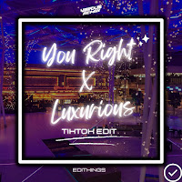 Editkings - You Right X Luxurious (Tiktok Edit) (Remix) Ft Verdun Remix загрузить
