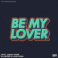 Ellister - Be My Lover (Feat. Love Kr3W & Jason Paris) загрузить