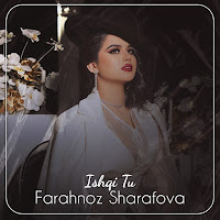 Farahnoz Sharafova - Ishqi Tu загрузить