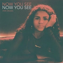 Faye Meana - Now You See загрузить