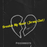 Fazobeats - Breakin My Heart (Jersey Club) загрузить
