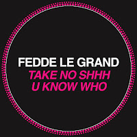 Fedde Le Grand - Take No Shhh загрузить