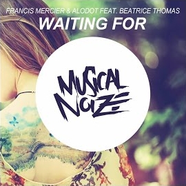 Francis Mercier - Waiting For (Feat. Beatrice Thomas & Beatrice Thomas) Ft Alodot загрузить