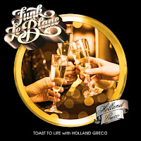 Funk Leblanc - Toast To Life Ft Holland Greco загрузить