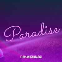 Furkan Kantarcı - Paradise загрузить