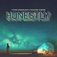 Future Soundscapes - Honestly Ft Francoise Sanders загрузить