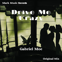 Gabriel Moe - Drive Me Crazy загрузить
