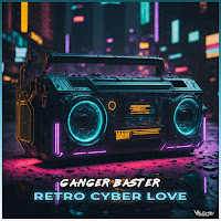 Ganger Baster - Retro Cyber Love загрузить
