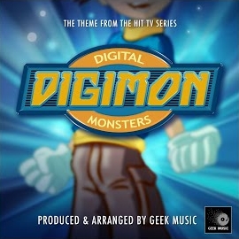 Geek Music - Digimon Digital Monsters Main Theme (From 