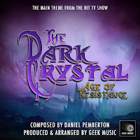 Geek Music - The Dark Crystal Age Of Resistance (From 