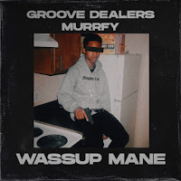 Groove Dealers - Wassup Mane Ft Murrfy загрузить