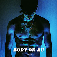 Hateberry - Body On Me загрузить