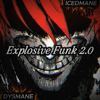 Icedmane - Explosive Funk 2.0 (Slowed) Ft Dysmane загрузить