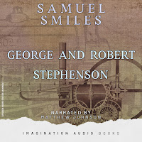 Imagination Audio Books - Chapter 8: George Stephenson, Engineer Of The Stockton And Darlington Railway загрузить