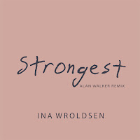 Ina Wroldsen - Strongest (Alan Walker Remix) загрузить