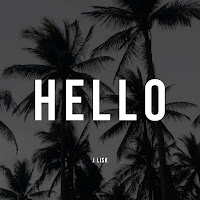J Lisk - Hello загрузить
