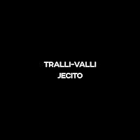 Jecito - Tralli-Valli загрузить