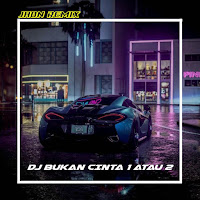 Jhon Remix - Dj Bukan Cinta 1 Atau 2 загрузить