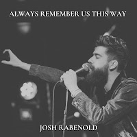 Josh Rabenold - Always Remember Us This Way загрузить