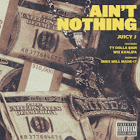 Juicy J - Ain't Nothing (Feat. Wiz Khalifa & Ty Dolla $Ign) загрузить