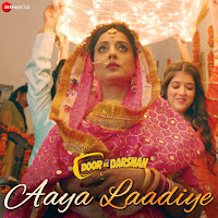 Jyotica Tangri - Aaya Laadiye (From 