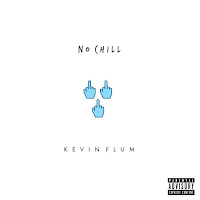 Kevin Flum - No Chill загрузить