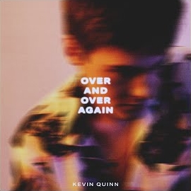 Kevin Quinn - Over And Over Again загрузить