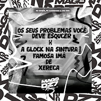 Ks Sheik - Os Seus Problemas Você Deve Esquecer X A Glock Na Cintura Famosa Imã De Xrc Ft Pk Zangado & Mc Mn загрузить