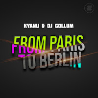 Kyanu - From Paris To Berlin Ft Dj Gollum загрузить