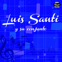 Luis Santi Y Su Conjunto - Guaracha Tropical (Remasterizado) загрузить
