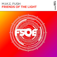 M.i.k.e. Push - Friends Of The Light (Extended Mix) загрузить