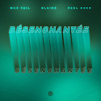 Max Fail - Désenchantée Ft Blaikz & Paul Keen загрузить