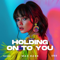 Max Oazo - Holding On To You загрузить