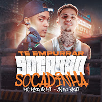 Mc Menor Mt - Te Empurrar Socadao Socadinha Ft Jk No Beat загрузить