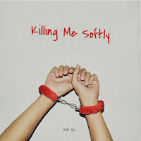Md Dj - Killing Me Softly загрузить