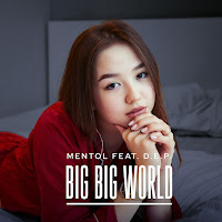 Mentol - Big Big World (Feat. D.e.p.) загрузить
