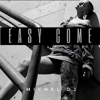 Michel Dj - Easy Come загрузить