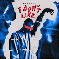 Molodoy - I Don't Like загрузить