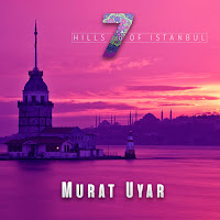Murat Uyar - 7 Hills Of İstanbul загрузить