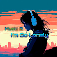 Music B - I'm So Lonely загрузить