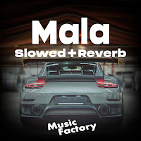 Music Factory - Mala (Slowed + Reverb) (Remix) загрузить