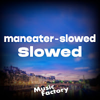 Music Factory - Maneater-Slowed (Slowed) (Remix) загрузить