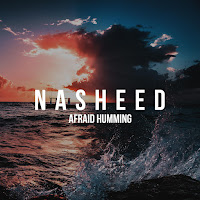 Nasheed - Afraid Humming загрузить